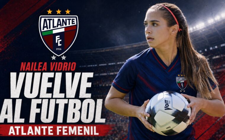 Nailea Vidrio confirma su regreso al futbol con el Atlante Femenil